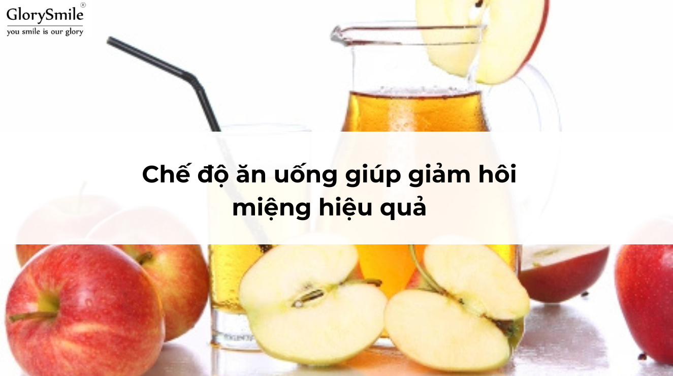 ​Chế độ ăn uống giúp giảm hôi miệng hiệu quả​